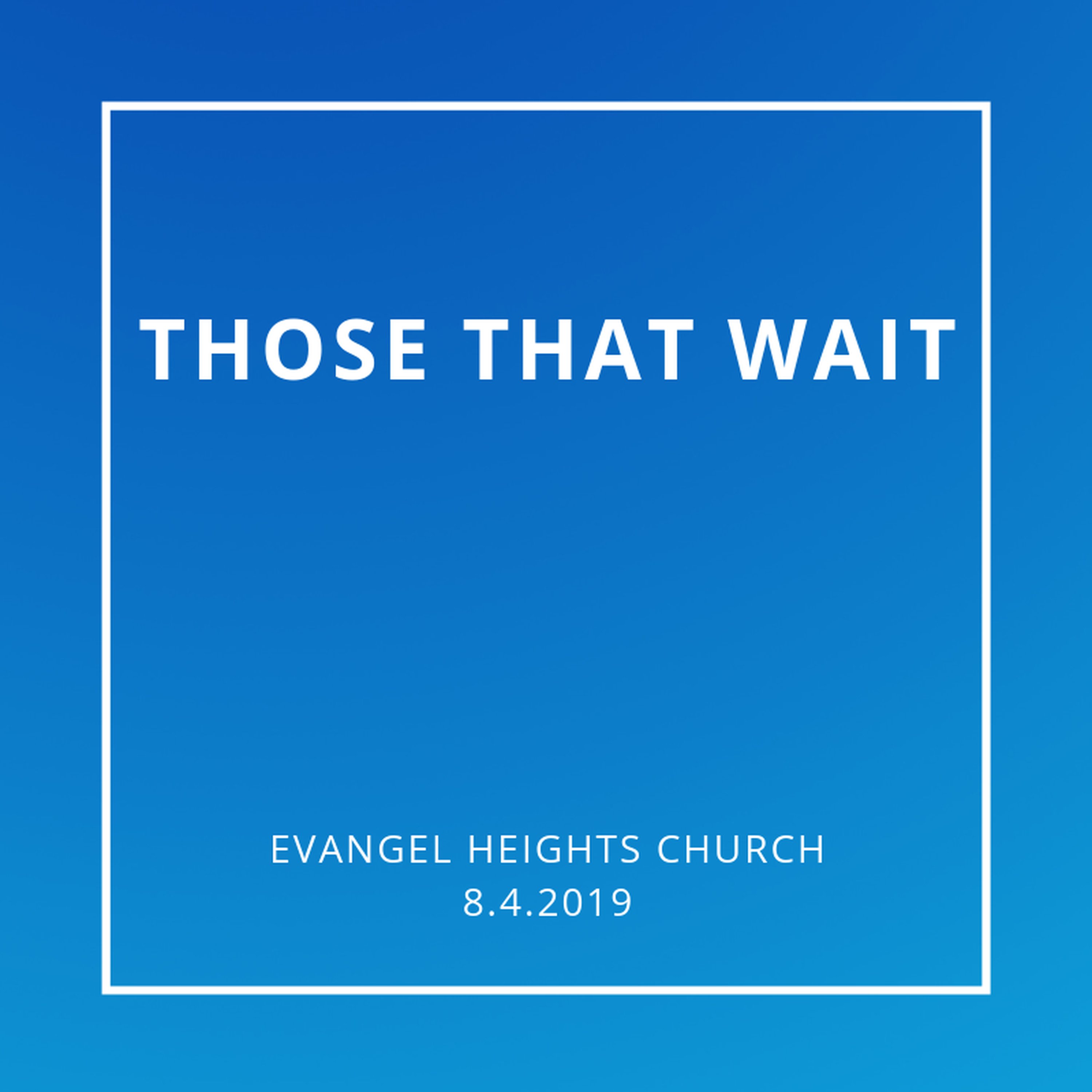 Those That Wait