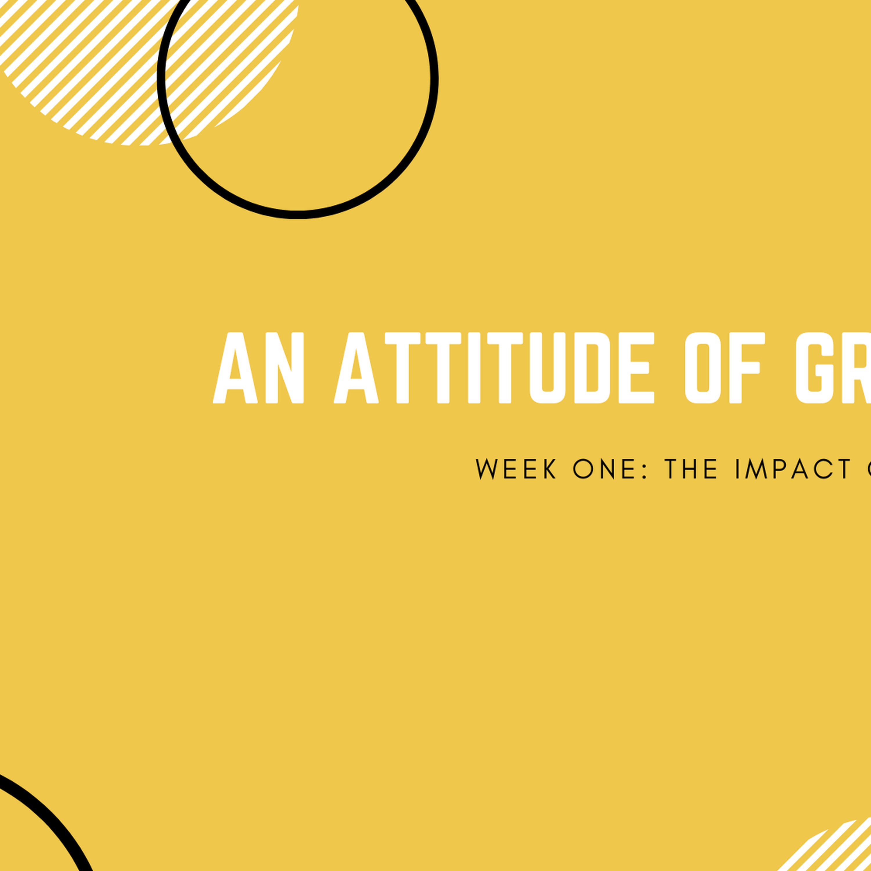 Week One: The Impact of Ingratitude episode artwork