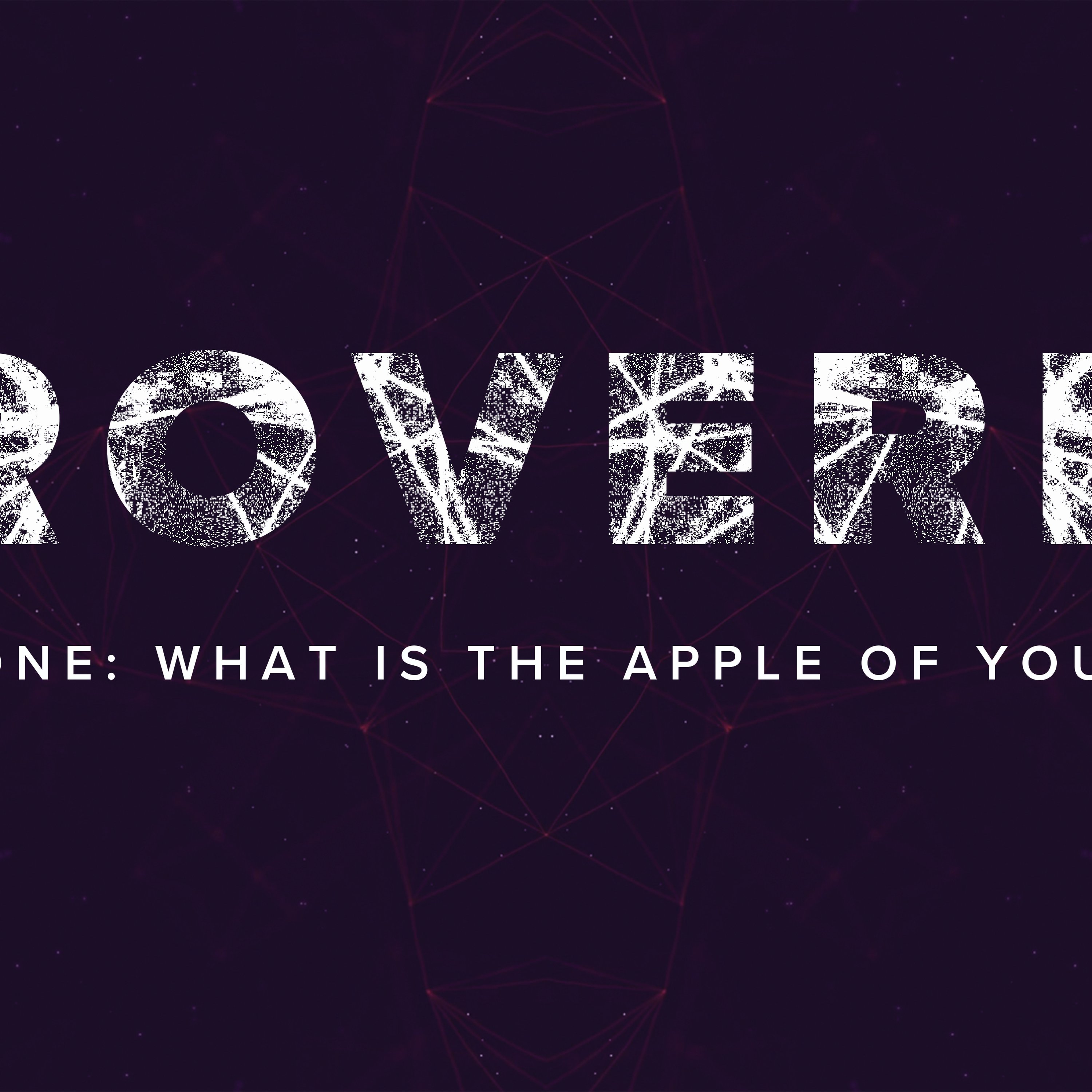 Proverbs: What Is The Apple of Your Eye episode artwork