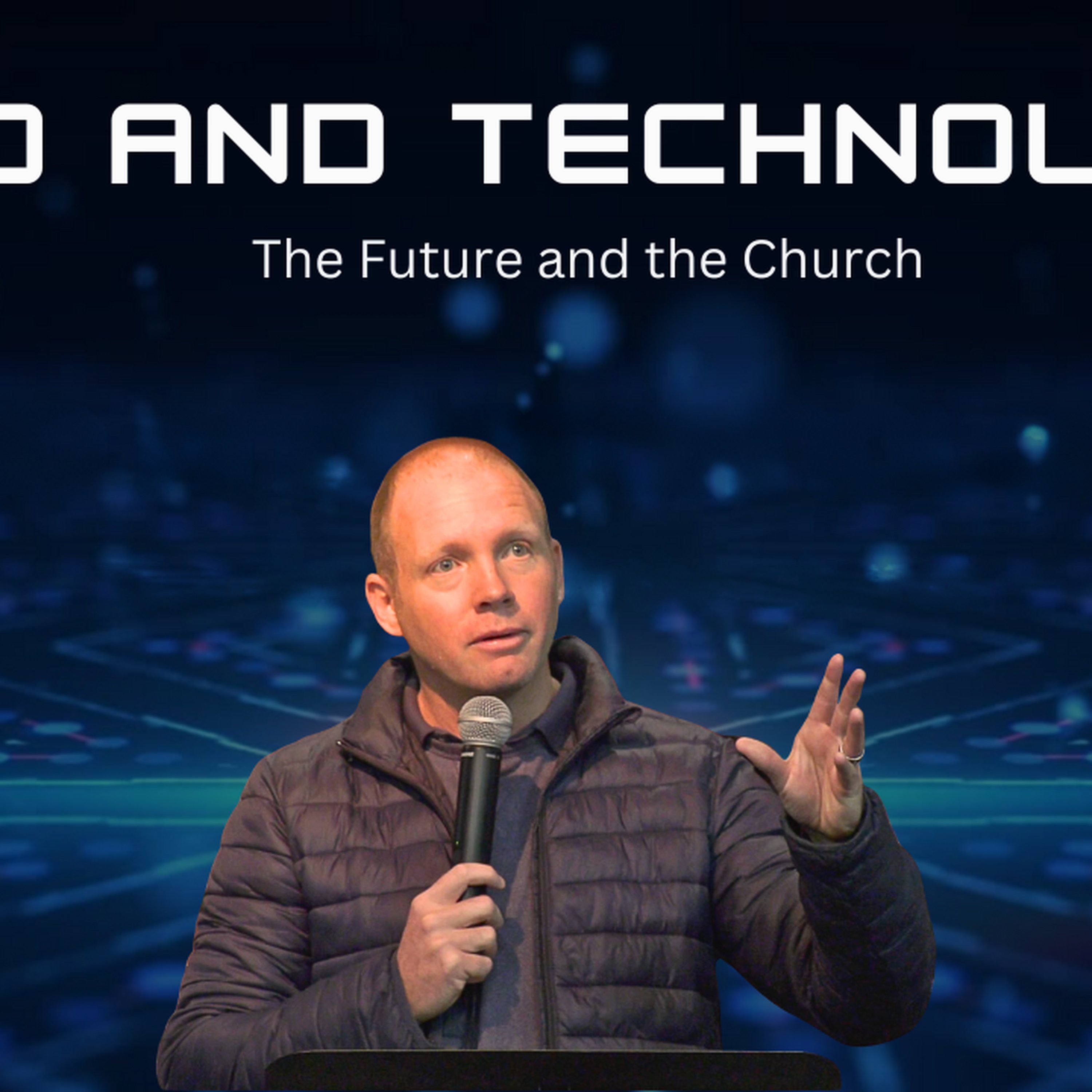 God and Technology | The Future and the Church episode artwork