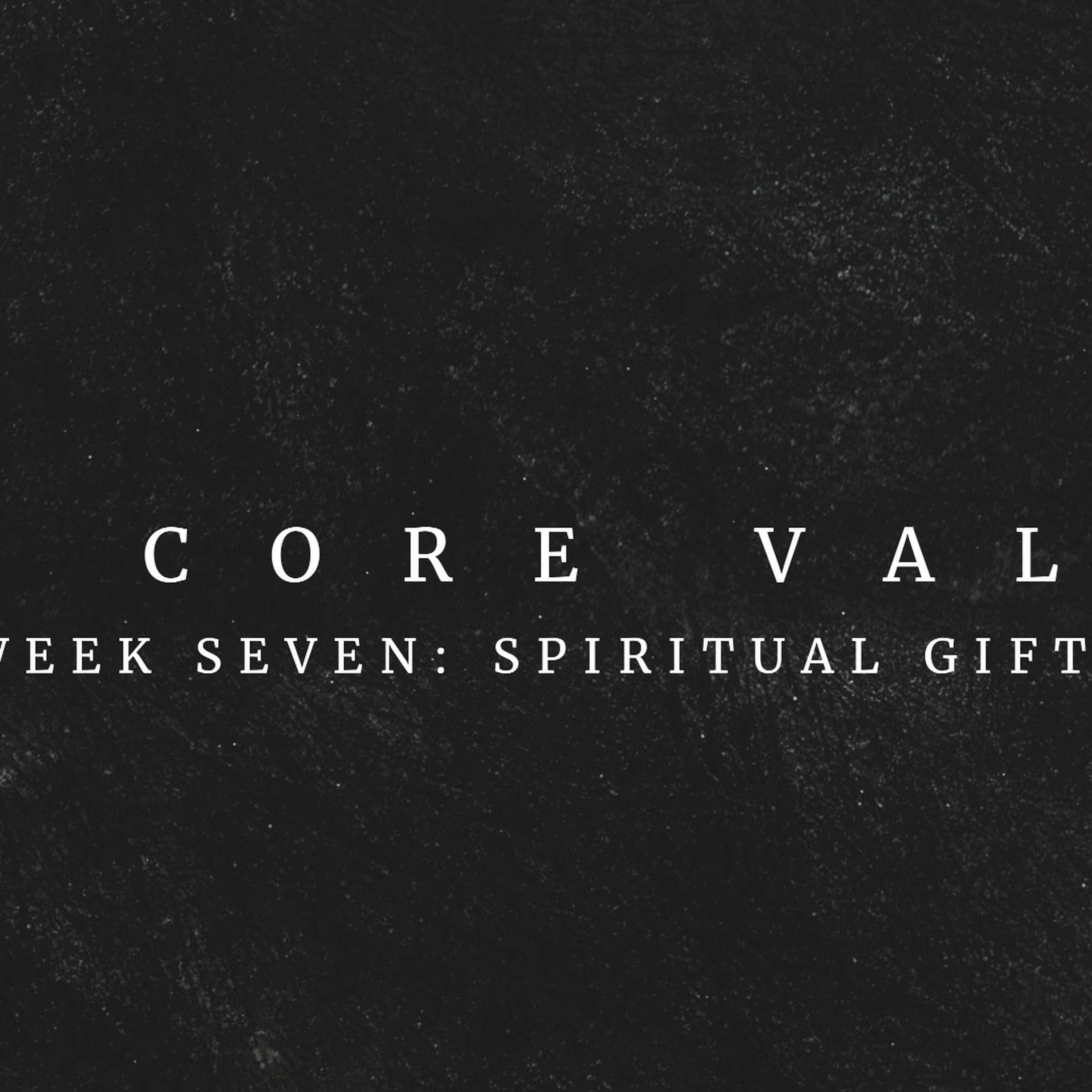 Week 7: Spiritual Gifts episode artwork