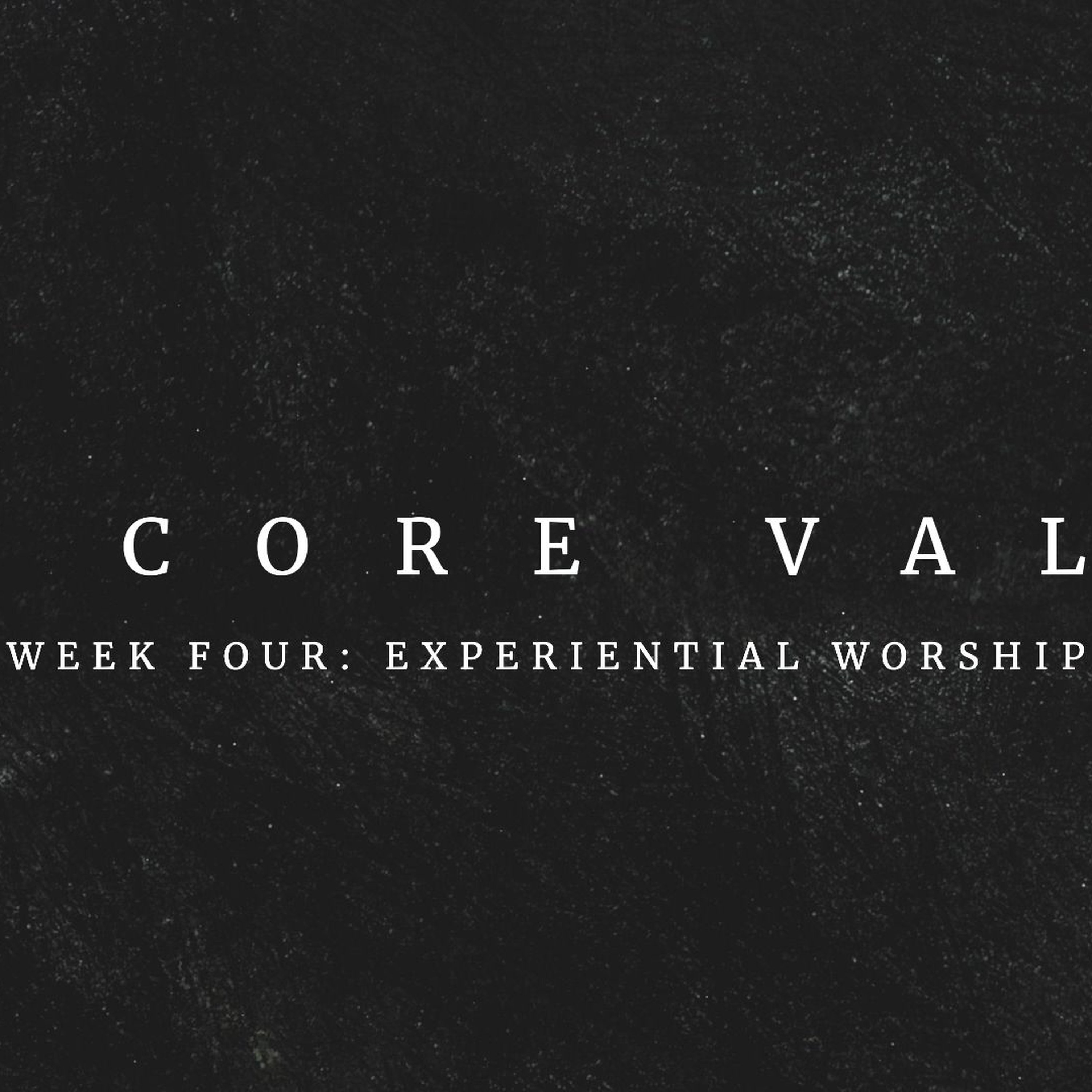 Week 4: Experiential Worship episode artwork