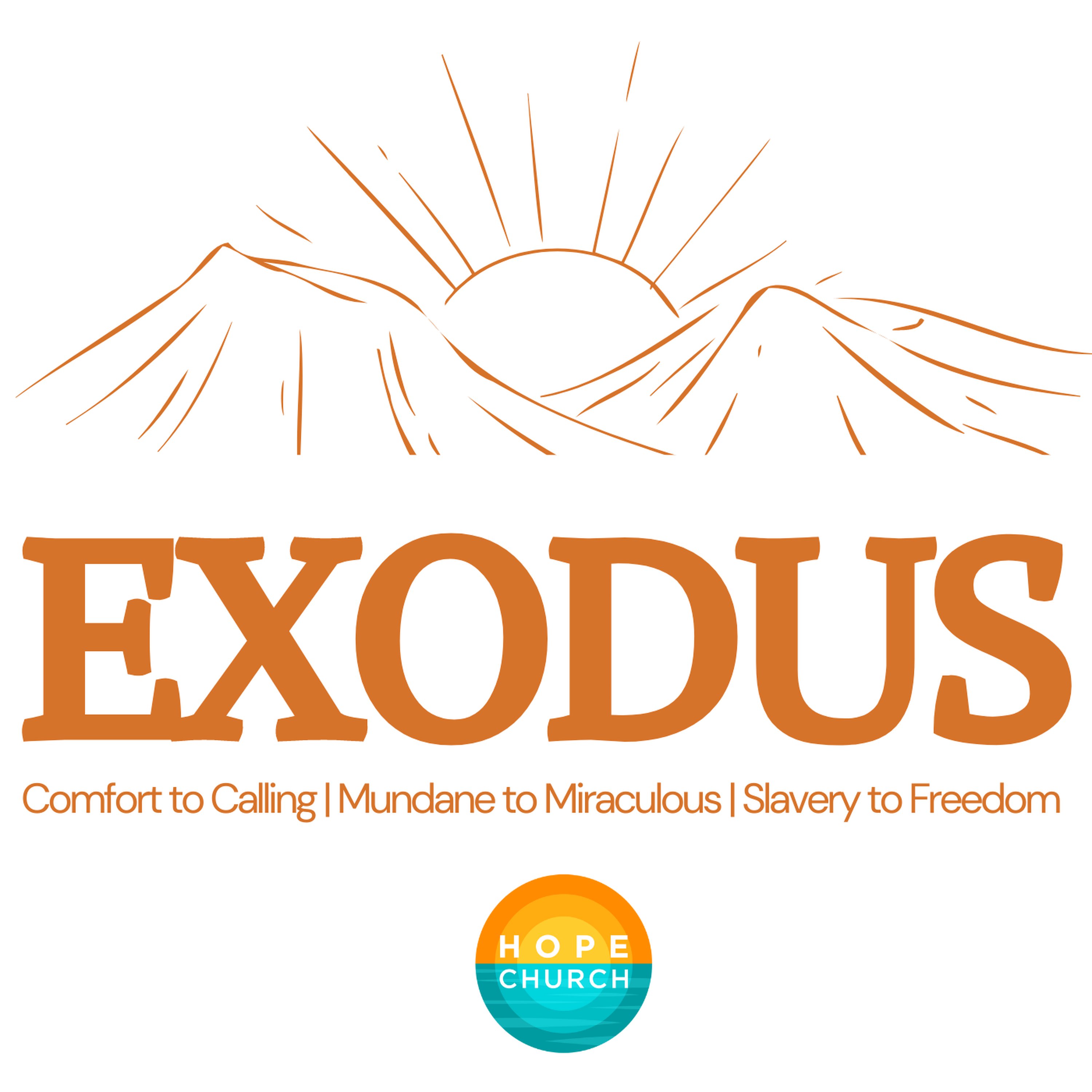 EXODUS : Comfort to Calling | Mundane to Miraculous | Slavery to Freedom episode artwork