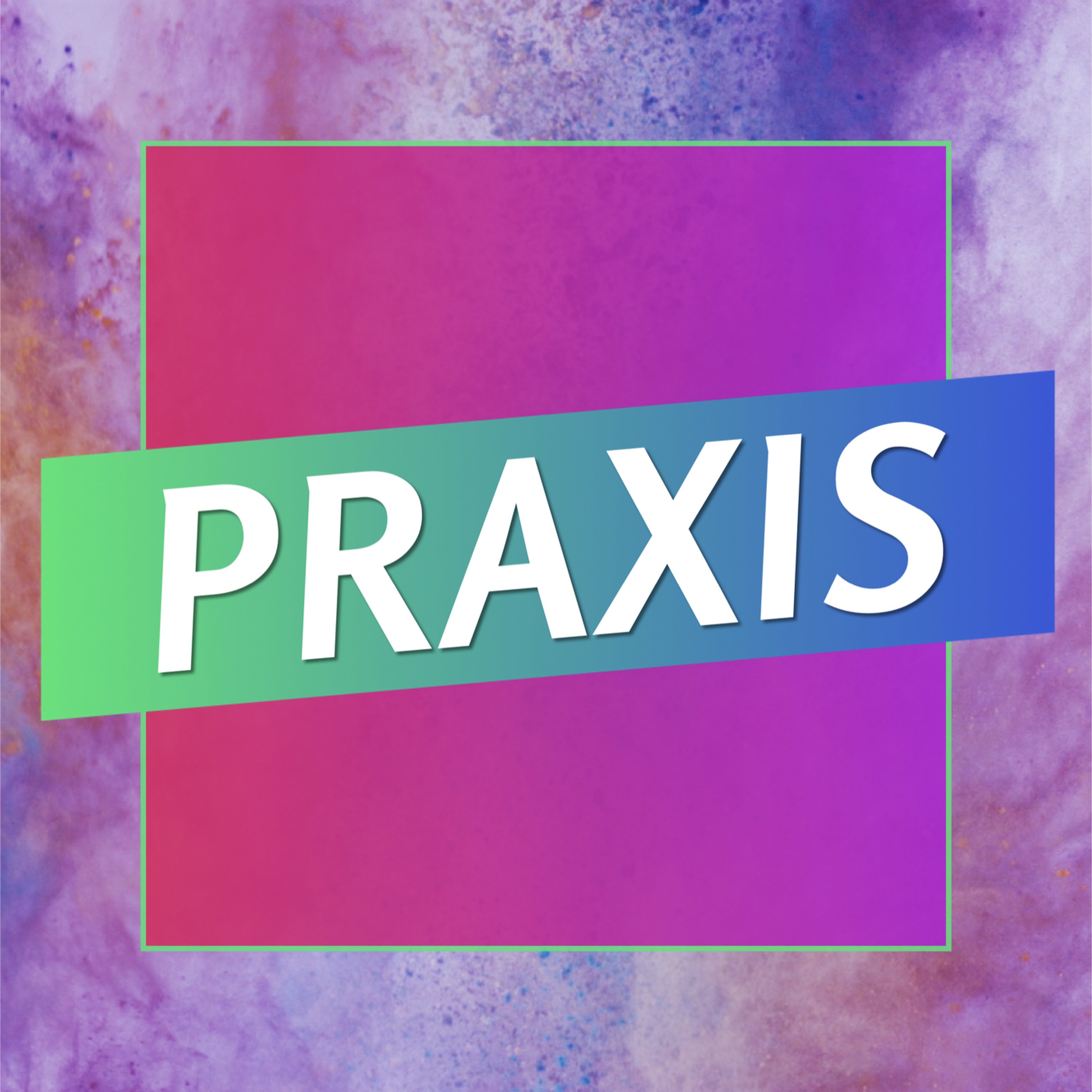 A Pattern for Prayer // Praxis Part Seven episode artwork