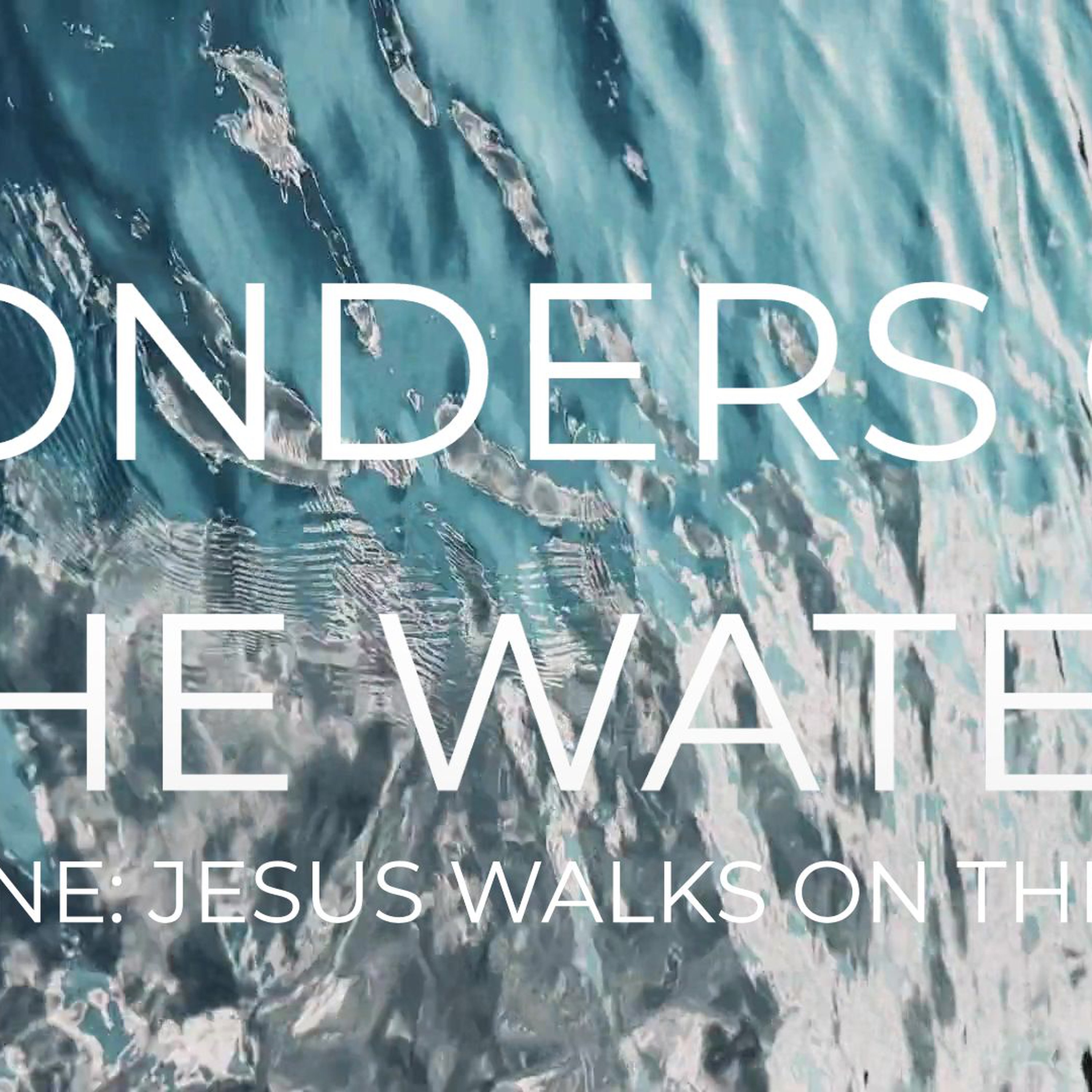 Week One: Jesus Walks on the Water episode artwork