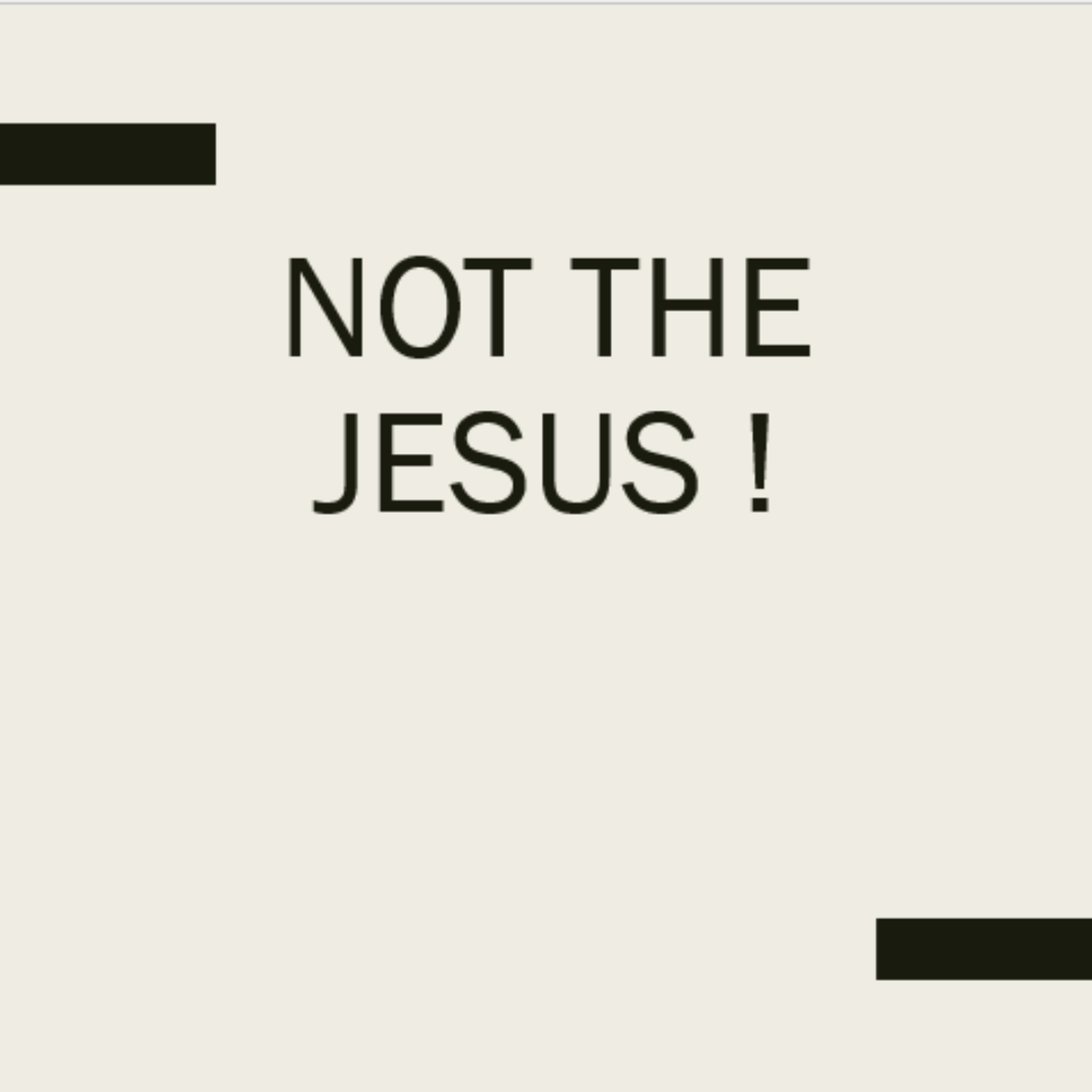 Not the Jesus!