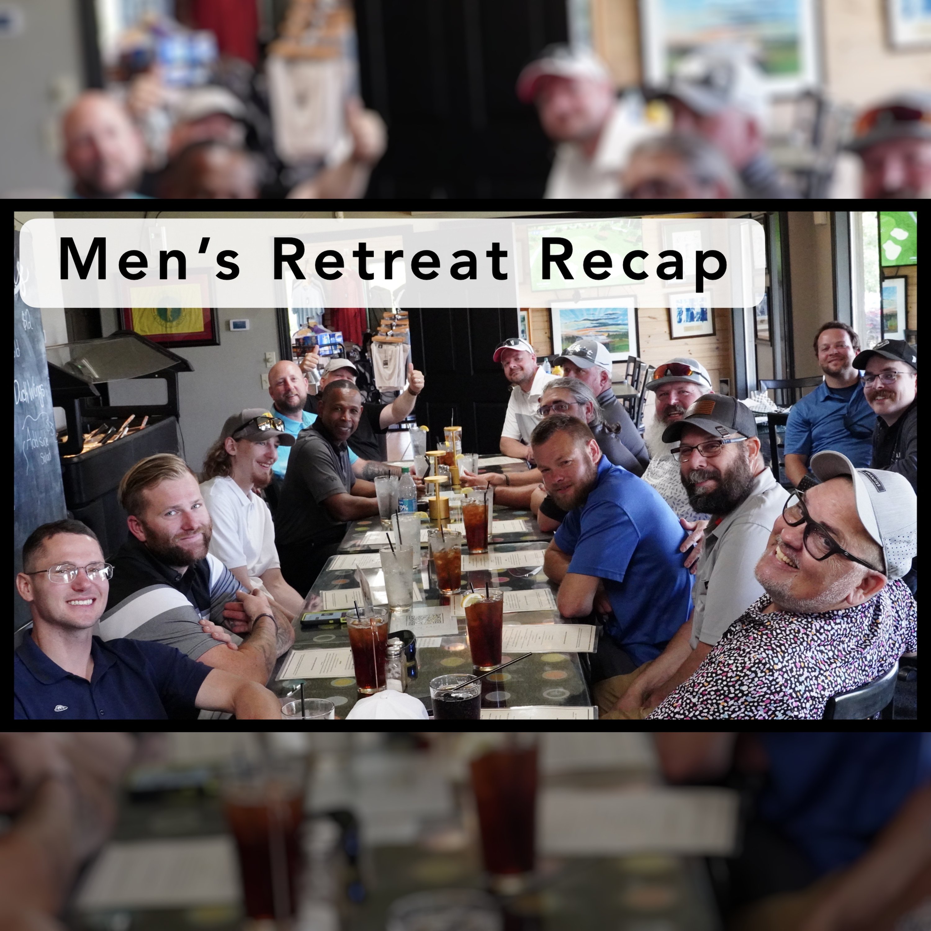 2024 Men's Retreat Recap episode artwork