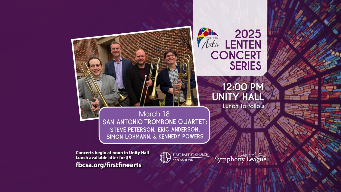 San Antonio Trombone Quartet: Steve Peterson, Eric Anderson, Simon Lohmann, Kennedy Powers; trombone