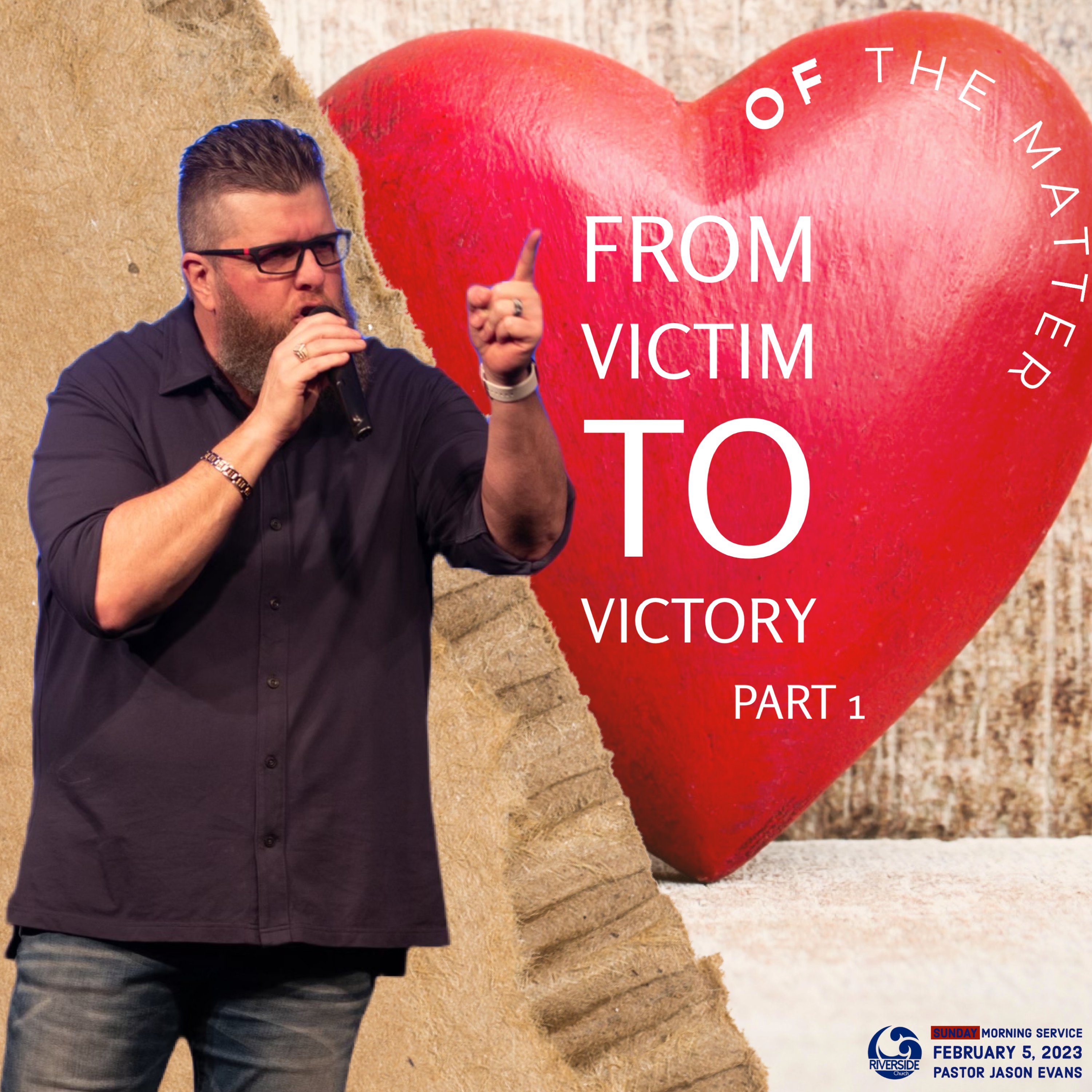 Heart of the Matter. Part 1 (From Victim to Victory) episode artwork