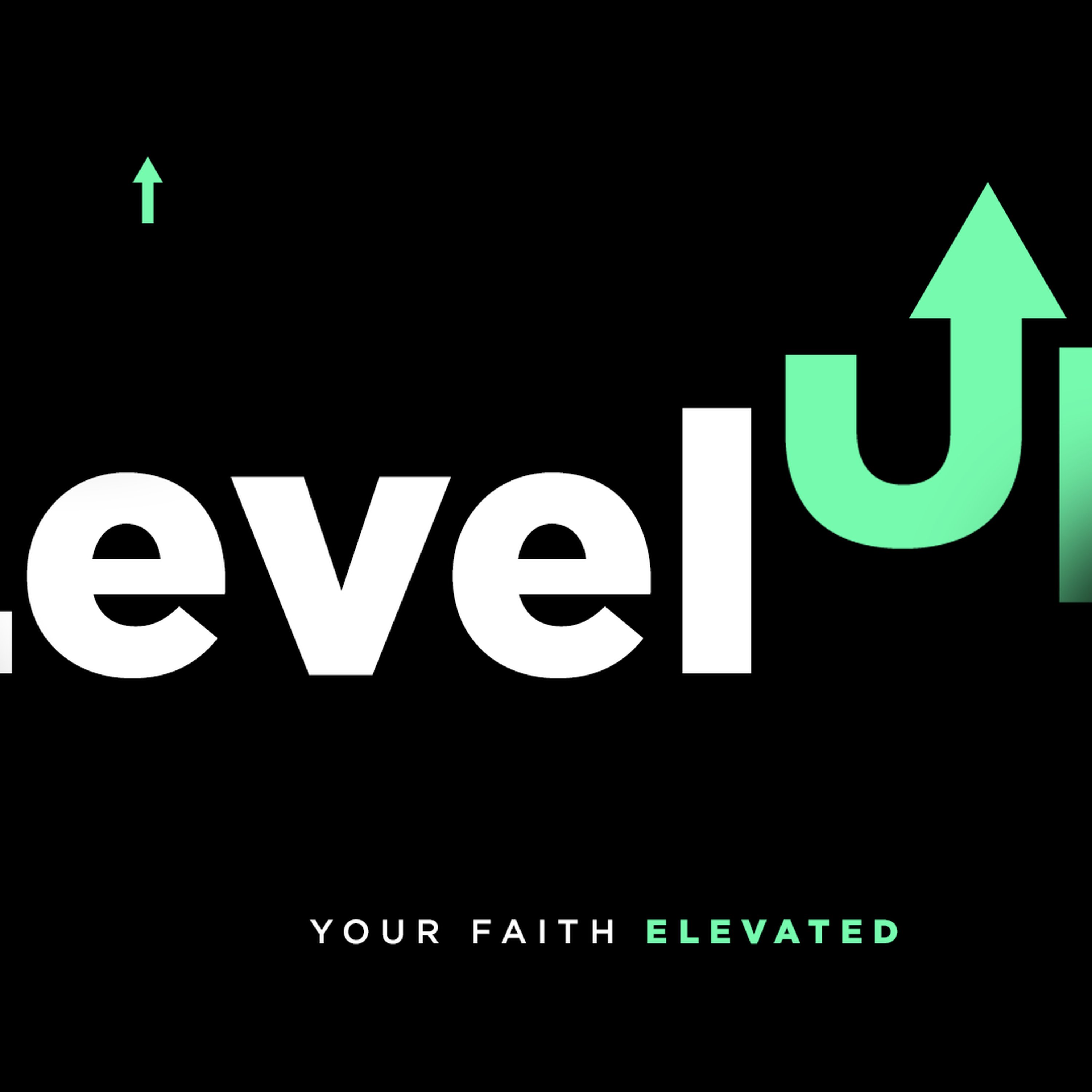 LEVEL UP | Level Up Your Faith episode artwork