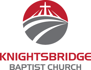WELCOME TO KNIGHTSBRIDGE BAPTIST CHURCH