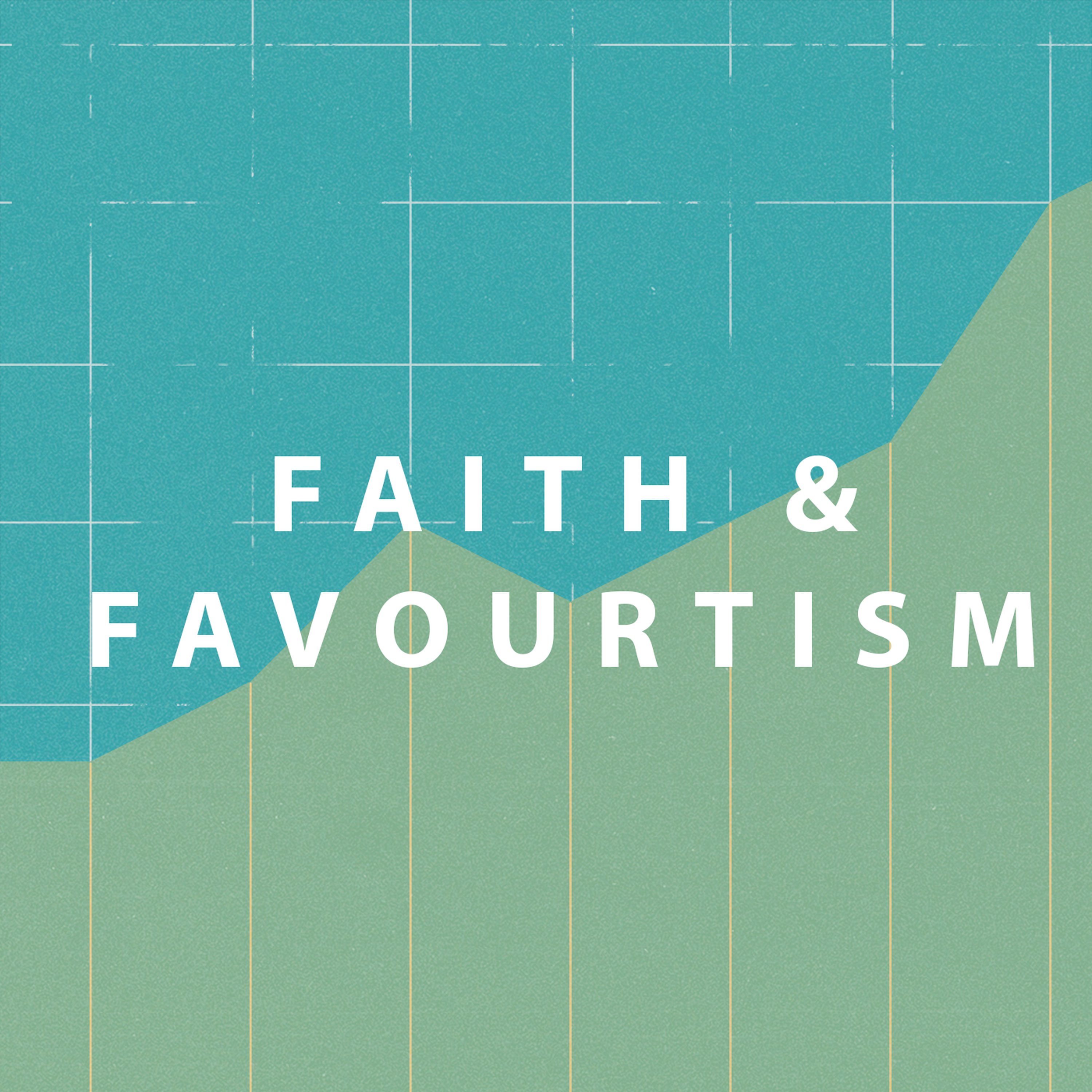 Faith and Favouritism episode artwork