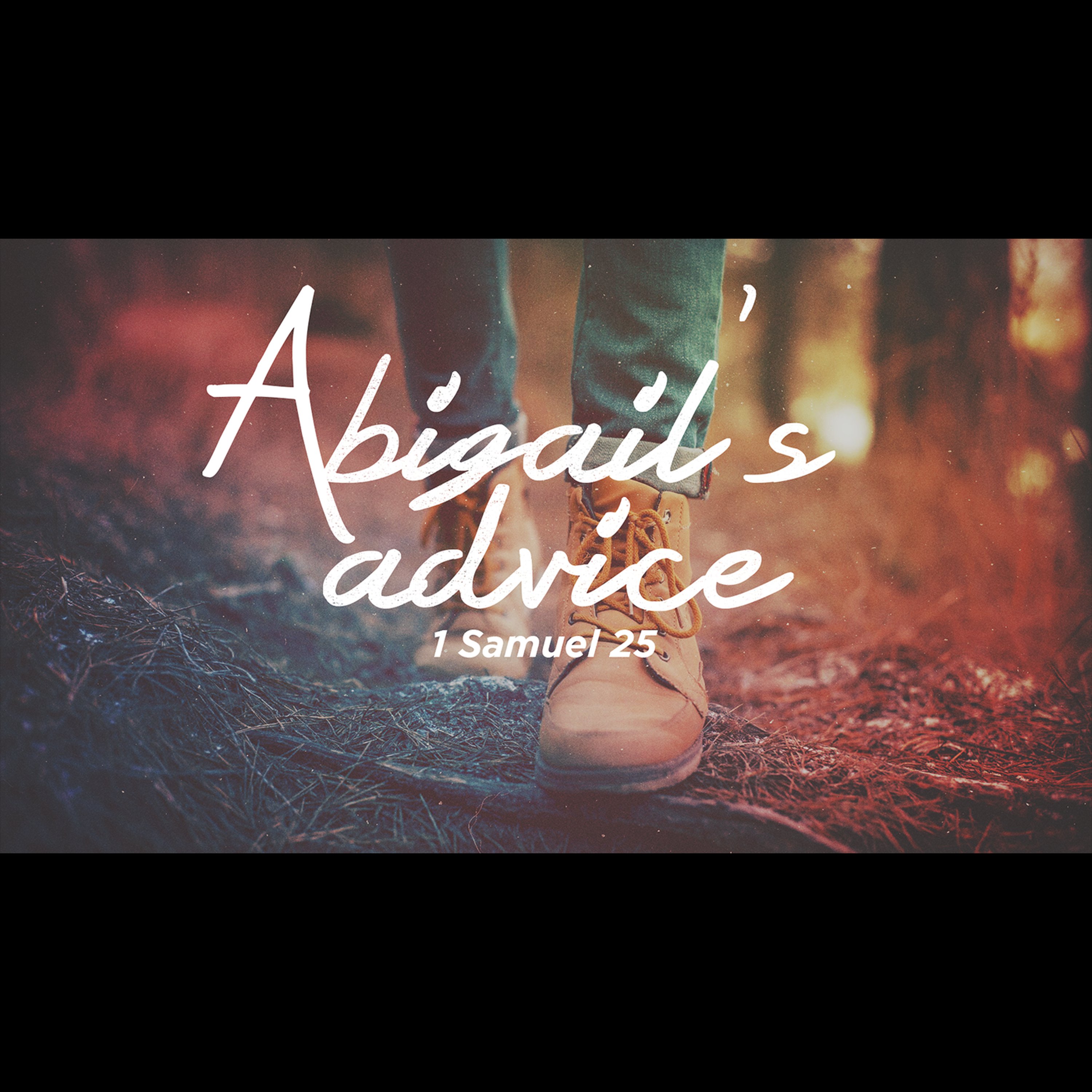 Abigail’s Advice: 1 Samuel 25 episode artwork