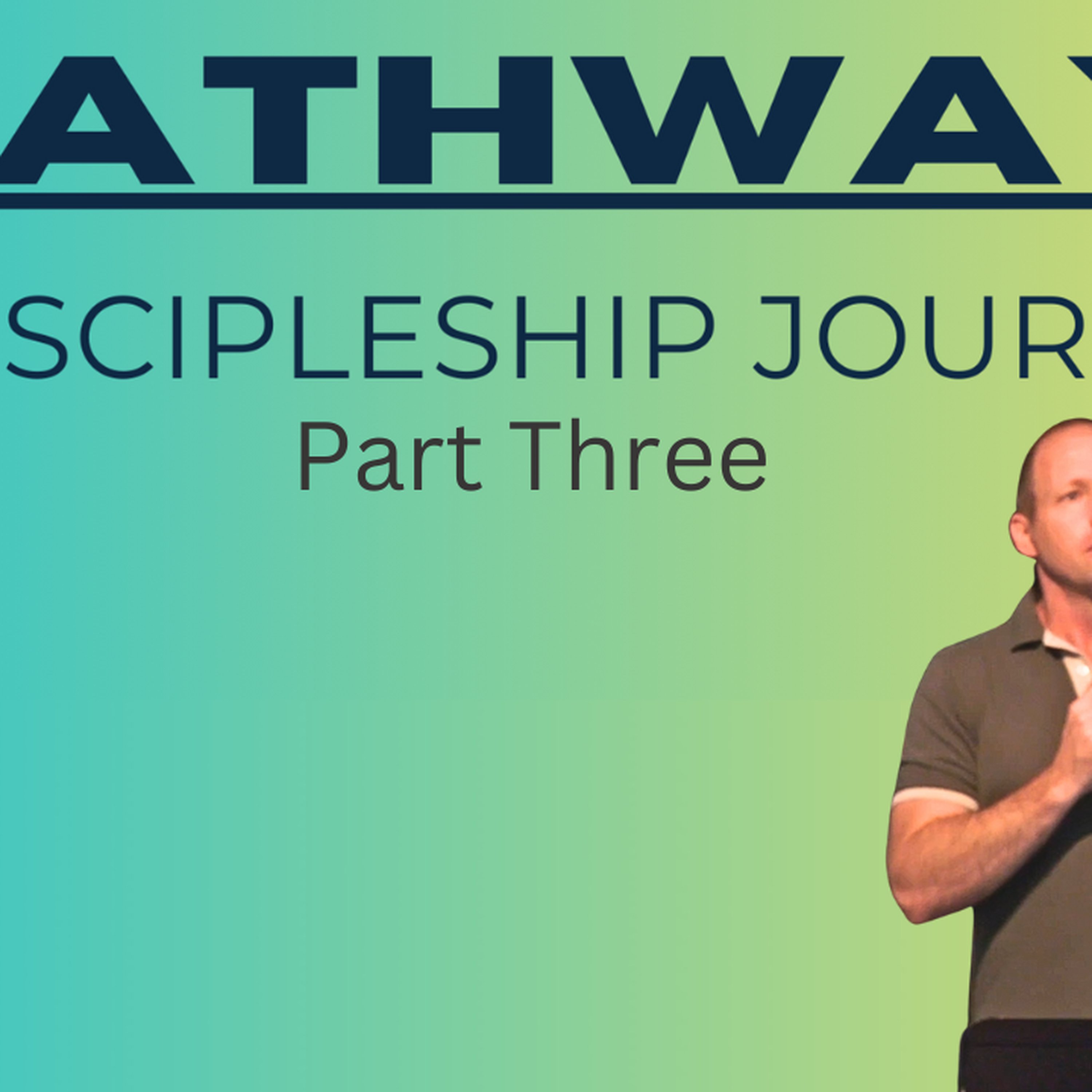 Pathway - A Discipleship Series | Part 4 episode artwork
