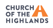 Church of the Highlands | Sundays at 9:15 & 10:45
