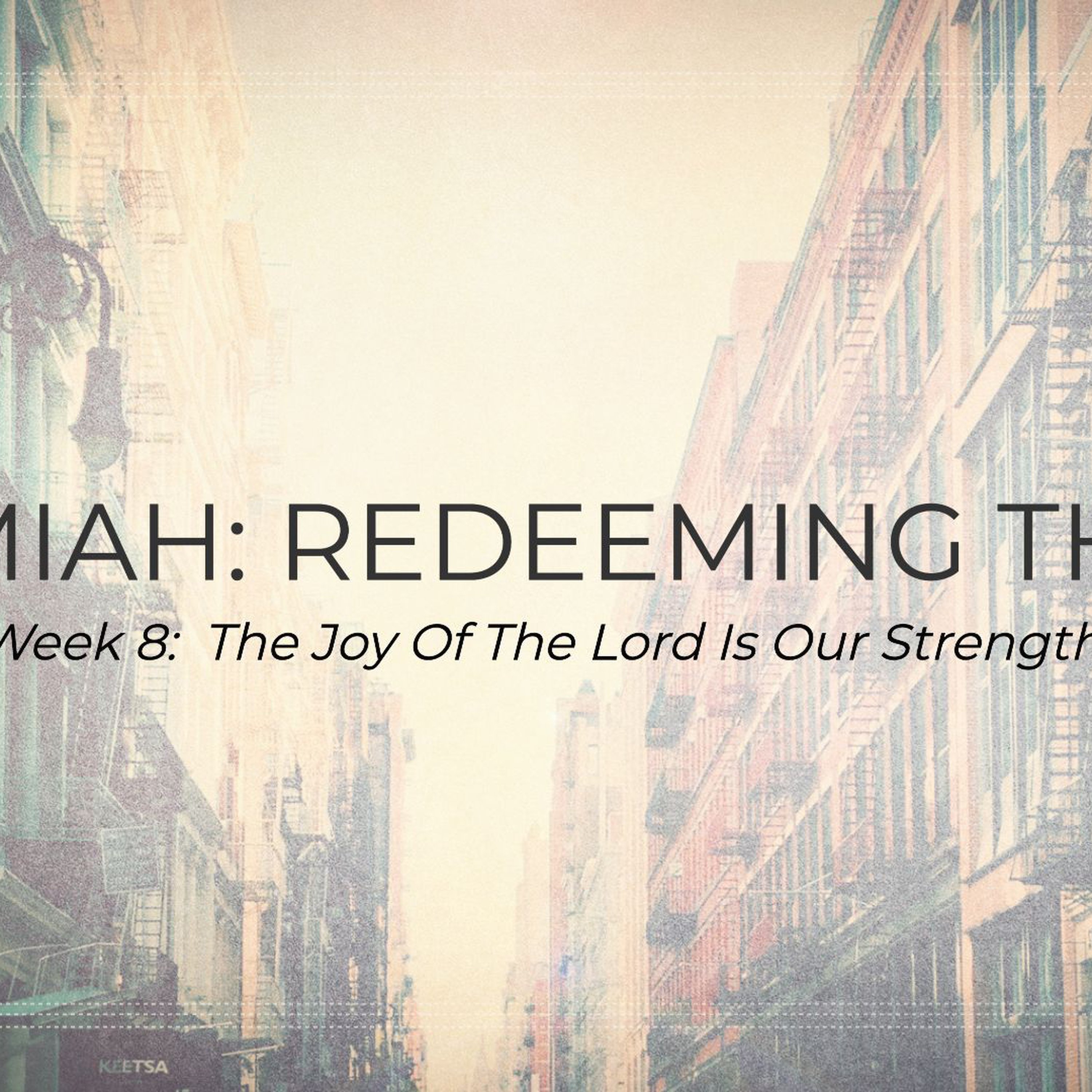 REDEEMING THE CITY - Week 8 episode artwork
