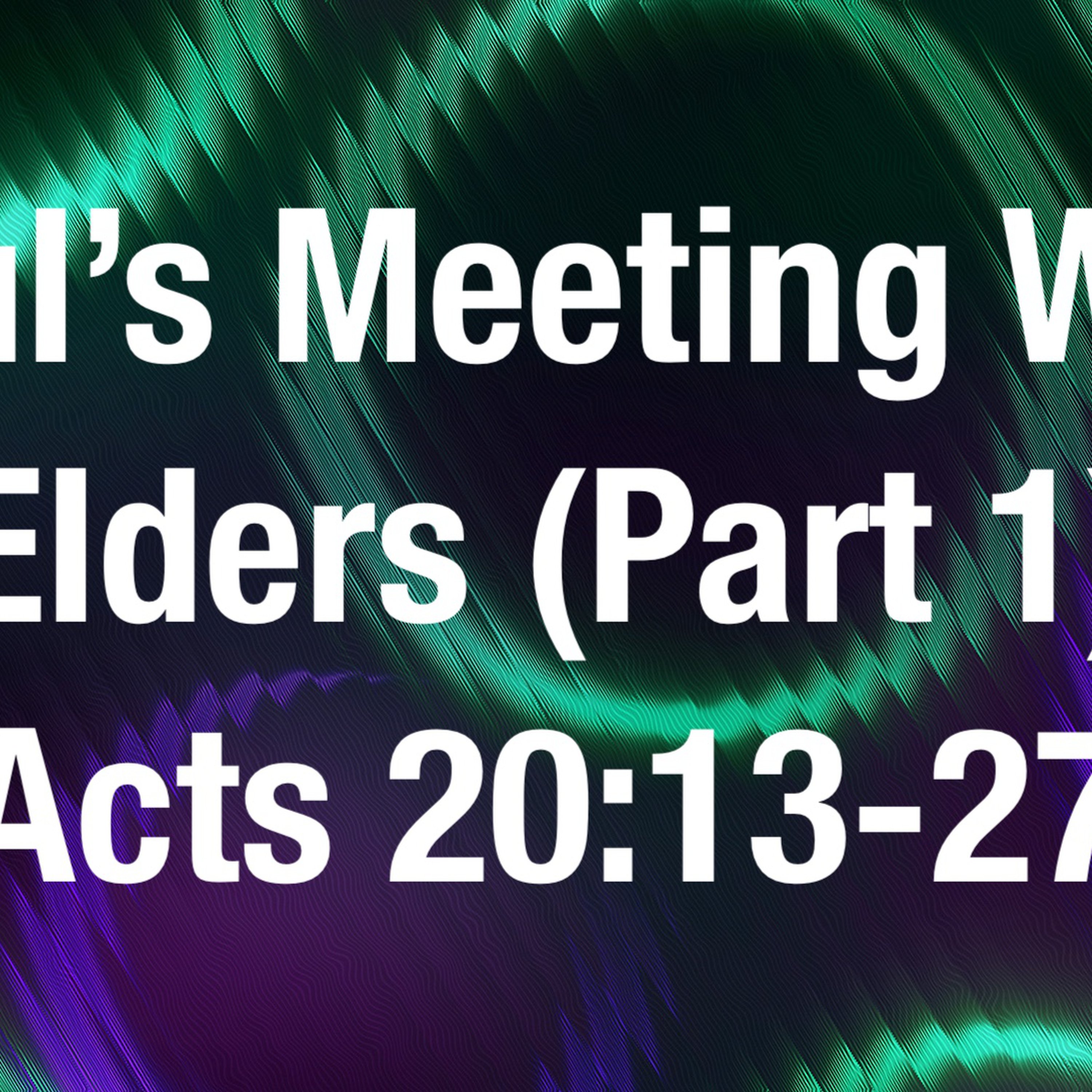 Paul's Meeting With Elders episode artwork