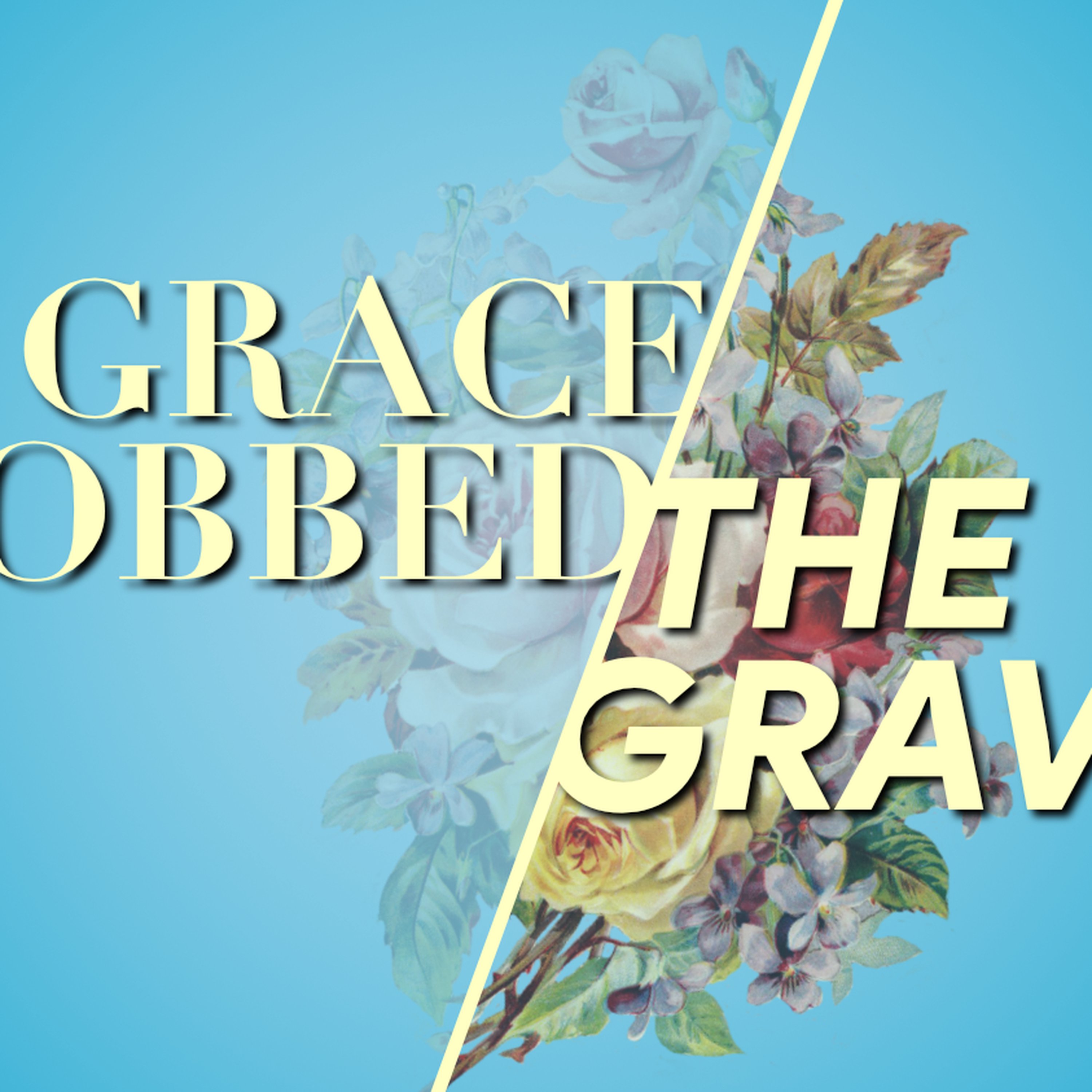 Grace Robbed The Grave episode artwork